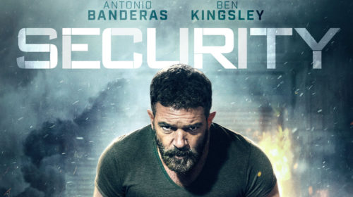 SECURITY action thriller with Banderas and Kingsley